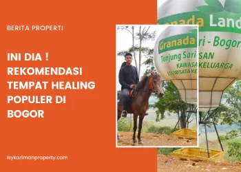 Ini Dia ! Granada Land Tempat Healing Populer di Bogor isykariman
