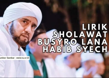 Lirik Sholawat Busyro Lana - Habib Syech