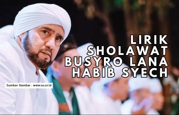 Lirik Sholawat Busyro Lana - Habib Syech